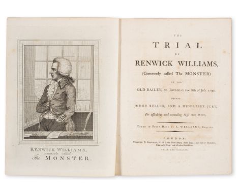 Trials.- 'London Monster'.- Trial (The) of Renwick Williams, (Commonly called The Monster)...For assaulting and wounding Miss
