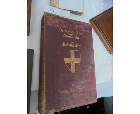 LINCOLNSHIRE DOMESDAY BOOK - A Translation of that portion which realates to Lincolnshire and Rutlandshire by Charles Gowen S