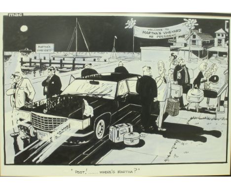 MAC (STANDLEY MCMURTREE) "Psst! Where's Martha?" a cartoon study on Bill Clinton and entourage, pen and ink and wash together