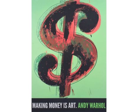 After Andy Warhol (American 1928-1987) "Making Money is Art" Colour print.image size 90cm x 60cm (35.5in x 23.5in)The print i