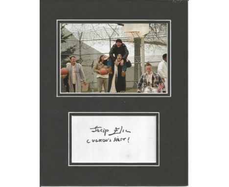 Rare One Flew Over The Cuckoo's Nest hand signed 10x8 mounted display. This beautiful hand signed display contains a hand sig