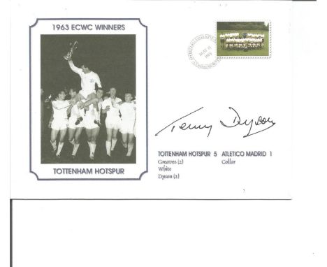 Terry Dyson Signed Tottenham Hotspur 1963 Ecwc Winners Cover. Good Condition. All signed pieces come with a Certificate of Au