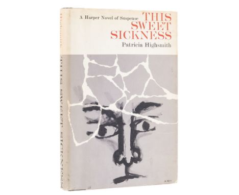 Highsmith (Patricia) This Sweet Sickness, first edition, first printing with publisher's code 'M-I' to title verso, signed by