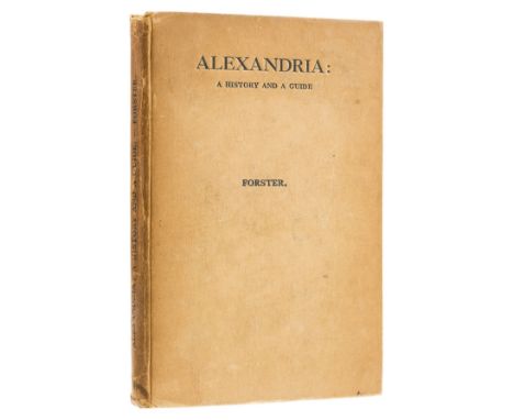 Forster (E.M.) Alexandria: a History and a Guide, first edition, signed presentation inscription from the author to endpaper,