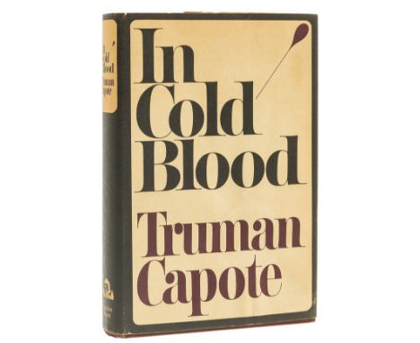 Capote (Truman) In Cold Blood, first edition, signed by the author on title and tipped in endpaper, original cloth, dust-jack