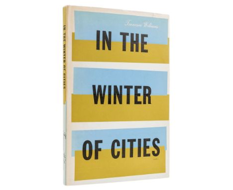 Williams (Tennessee) In the Winter of Cities, first trade edition, signed presentation inscription from the author "For Lanfo