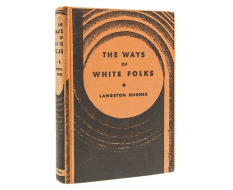 Hughes (Langston) The Ways of White Folks, first edition, first printing, signed presentation inscription from the author to 