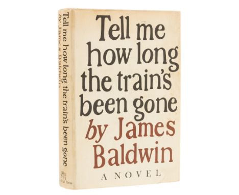 Baldwin (James) Tell Me How Long the Train's Been Gone, first edition, signed presentation inscription from the author "For L