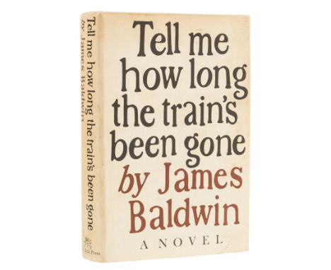 Baldwin (James) Tell Me How Long the Train's Been Gone, first edition, signed presentation inscription from the author "For L