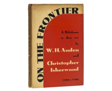 NO RESERVE Auden (W.H.) and Christopher Isherwood. On the Frontier, first edition, signed by W. H. Auden on front free endpap