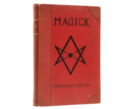 [Crowley (Aleister)], "The Master Therion". Magick in Theory and Practice [Book Four. Part Three], 4 vol. in 1, first edition