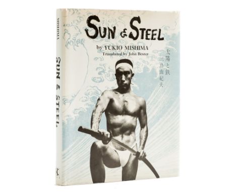 Mishima (Yukio) Sun and Steel, translated by John Bester, first edition in English, signed presentation inscription from the 