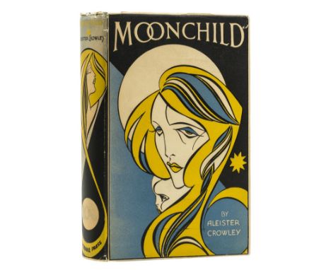 Crowley (Aleister) Moonchild. A Prologue, first edition, signed presentation inscription from the author to Edward Goldston t