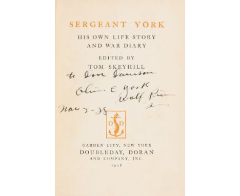 York (Alvin) Sergeant York: His Own Life Story and War Diary, edited by Tom Skeyhill, first edition, signed presentation insc