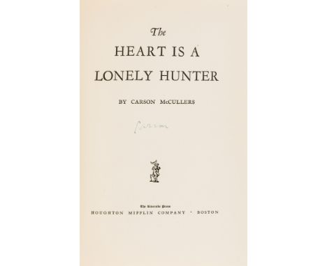 McCullers (Carson) The Heart is a Lonely Hunter, first edition, later printing, signed by the author on title, bookplate to f