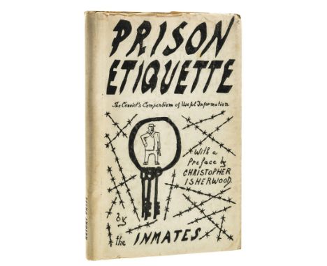 NO RESERVE Isherwood (Christopher).- Prison Etiquette: The Convict's Compendium of Useful Information, edited by Holley Canti