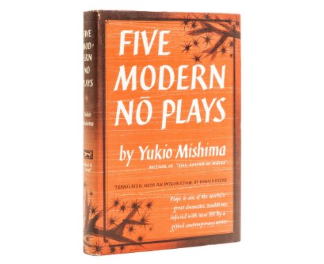 Mishima (Yukio) Five Modern Nō Plays, translated by Donald Keene, first edition in English, signed presentation inscription f