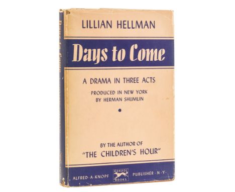 Hellman (Lillian) Days to Come, first edition signed presentation inscription from the author "For Arthur [Kober], who should