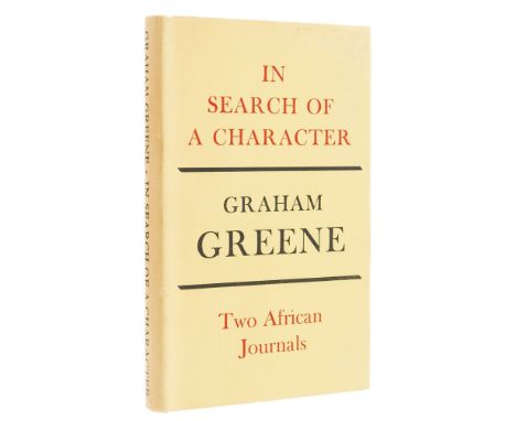 Greene (Graham) In Search of a Character. Two African Journals, first edition, signed presentation inscription from the autho