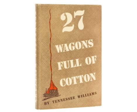 Williams (Tennessee) 27 Wagons Full of Cotton and other one-act plays, first edition, first printing, signed presentation ins