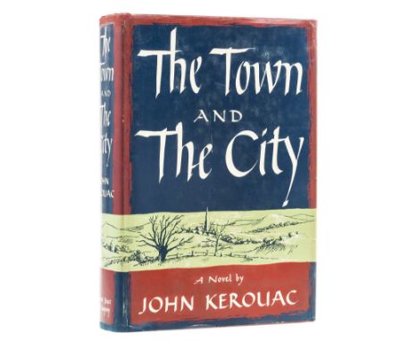 [Kerouac (Jack)], "John Kerouac". The Town and the City, first edition, signed by the author as "John Kerouac" on endpaper, o