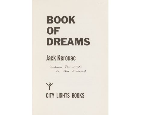 Kerouac (Jack) Book of Dreams, first edition, signed presentation inscription from William Burroughs "For ?Bill Hubbard" to t