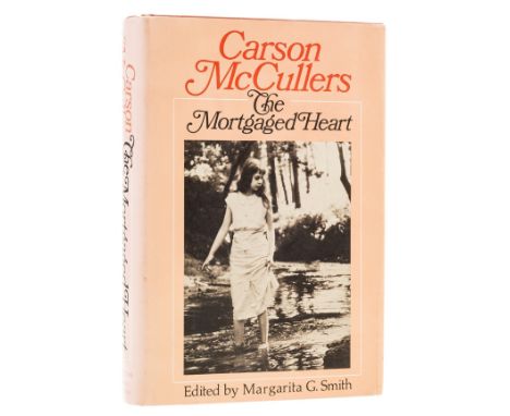 NO RESERVE McCullers (Carson) The Mortgaged Heart, edited by Margarita Smith, first edition, signed presentation inscription 