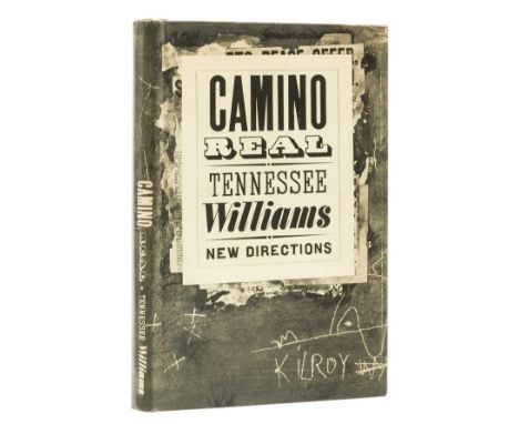 Williams (Tennessee) Camino Real, first edition, signed presentation inscription from the author "To Rosina" to endpaper, pho