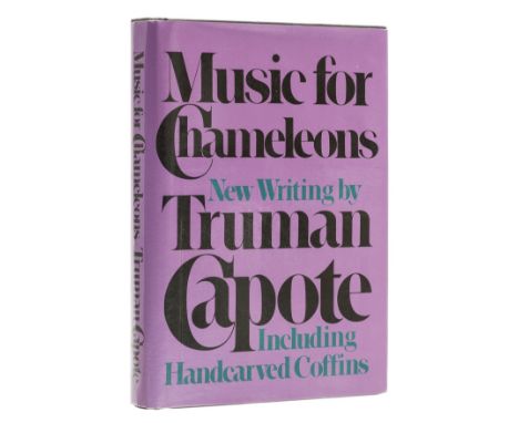 Capote (Truman) Music for Chamelons, first edition, signed by the author on title and by the dedicatee Tennessee Williams on 