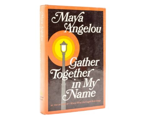 Angelou (Maya) Gather Together in My Name, first edition, signed presentation inscription from the author on front free endpa