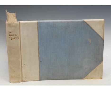 Antiquarian Books- Walter, J. &amp; Hasslehurst, E., The Silvery Thames, Alfie Cooke Ltd, Leeds &amp; London, 1906,  Sixty ti