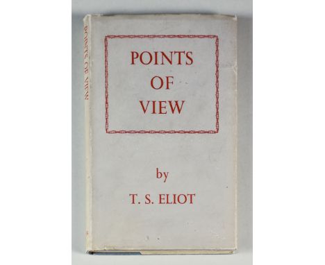 T. S. Eliot - "Points of View", published by Faber & Faber Ltd, 24 Russell Square, London, 1st edition, signed by the author,