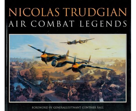 Air Combat Legends vols 1 &amp; 2 by Nicolas Trudgian Vol 1 is Signed by Nicolas Trudgian, Dennis David &amp; One Other 1998,