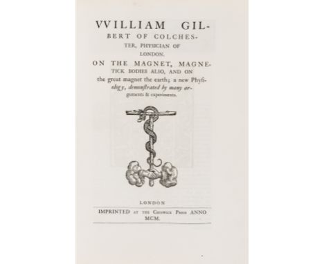 Gilbert (William) On the Magnet, [one of 250 copies] on Van Gelder paper, illustrations, 1ff. relating to the Gilbert Club lo