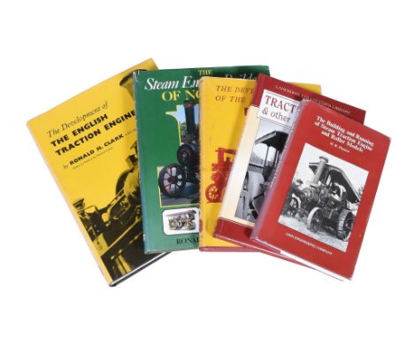  A collection of five books on Traction Engines and Steam Lorries by Ronald H Clark and other authors,   The Development of T