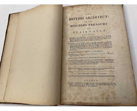 Abraham Swan - The British Architect: or, The Builder`s Treasury of Stair-Cases, first edition, 60 engraved plates, contempor