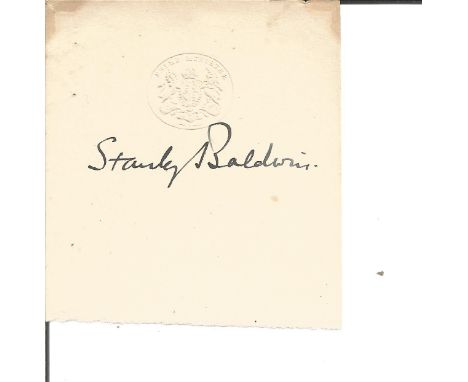 Stanley Baldwin signed off white card embossed with Prime Minster crest. British Conservative statesman who dominated the gov