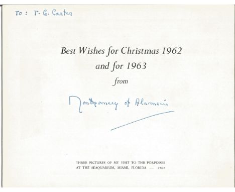 Montgomery of Alamein signed 1962 Christmas card to Facilities Officer T G Carter. The card has three black and white photogr