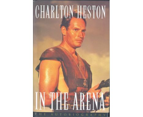 Charlton Heston signed photo fixed inside hardback book In The Arena with dedication to stuntman Derek Del Baker who doubled 