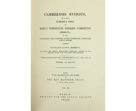 Celtic Society: Kelly (Rev. M.)ed.&nbsp;Cambrensis Eversus, seu Potuis Historica Fides in Rebus Hibernicus Giraldo Cambrensi 