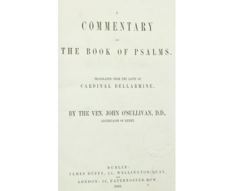 Co. Kerry: O'Sullivan (Ven. Jon)D.D. Archdeacon of Kerry, A Commentary on The Book of Psalms. Trans. from the Latin of Cardin