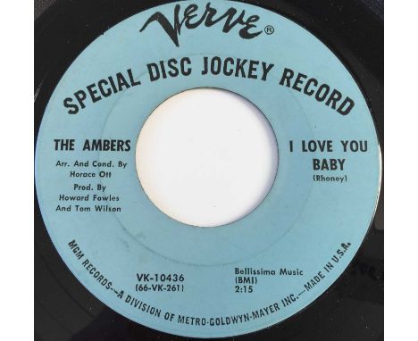 THE AMBERS - I LOVE YOU BABY/ NOW I'M IN TROUBLE 7" (US PROMO - VERVE VK-10436). A fine 7" of timeless mid-60s soul by The Am