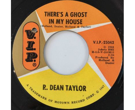 R. DEAN TAYLOR - THERE'S A GHOST IN MY HOUSE 7" (US NORTHERN - VIP 25042). A superb soul favourite by Indiana's favourite son