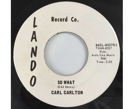 CARL CARLTON - SO WHAT/ I LOVE ONLY YOU 7" (US PROMO - LANDO 843L-8527DJ). A superb original US promo copy of So What/ I Love
