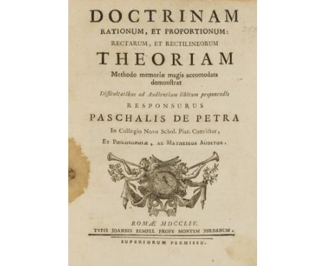 Geometry.- Petra (Pasquale de) Doctrinam rationum, et proportionum: rectarum, et rectilineorum theoriam methodo memoriae magi