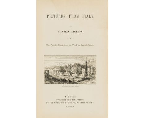 Dickens (Charles) Pictures from Italy, half-title, with initial and final advertisement ff., title with vignette illustration