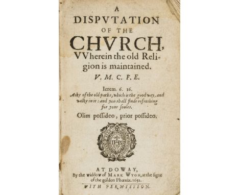 Douai printing.- Lechmere (Edmund) A disputation of the Church, vvherein the old religion is maintained, second edition, titl