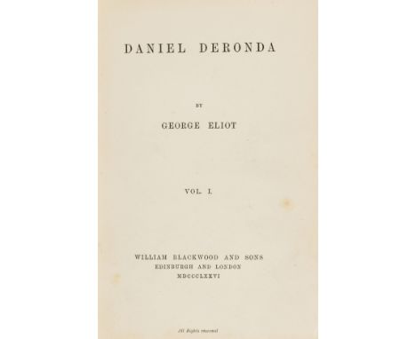 Evans (Marian) Daniel Deronda, 8 vol., first edition, half-titles, errata slip to vol. 3, hinges weak, Chamber of Commerce, L