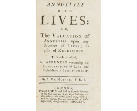 De Moivre (Abraham) Annuities Upon Lives, first edition, woodcut head-, tail-pieces and initials, light marginal foxing, cont