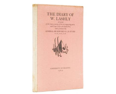 Polar.- Lashly (William) The Diary of W. Lashly, A record of the return journey of the last supporting party with Capt. Scott